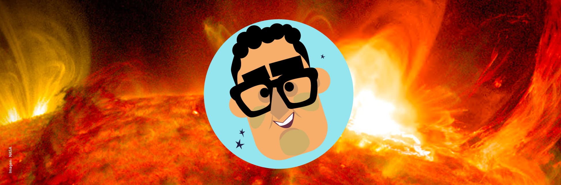 Foto. Se trata de una imagen de la superficie del Sol donde se ven arcos de luz. En el centro de la imagen está la caricatura de un hombre crespo con gafas
