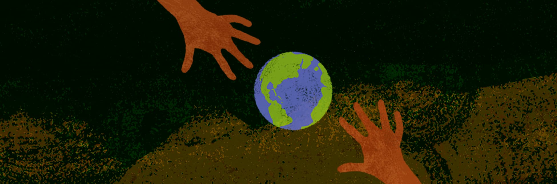 Ilustración. Sobre un fondo verde oscuro con textura aparecen dos manos anaranjadas extendidas hacia una representación de la Tierra ubicada al centro a la derecha.