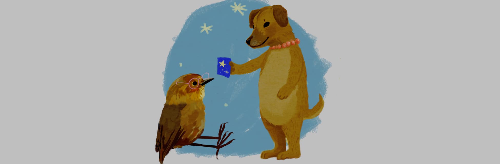 Ilustración. En la parte inferior de la imagen un perro de pie sobre sus dos patas traseras sostiene son su pata delantera una hoja cuadrada de color azul que tiene dibujada una estrella, un pajarito con gafas rosadas sentado frente a ella mira fijamente la hoja.