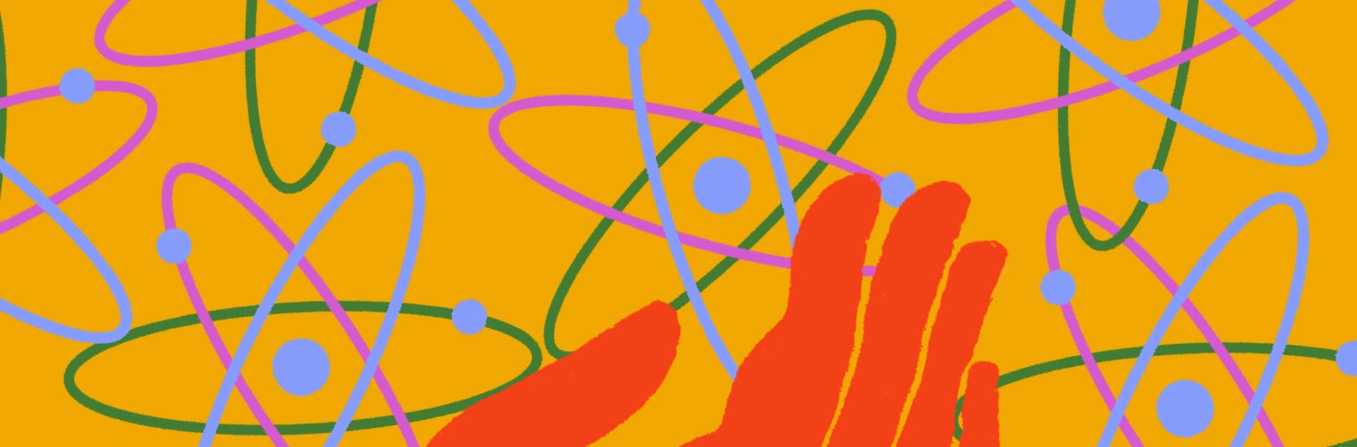 Ilustración. Sobre un fondo naranja se representa un átomo con órbitas de colores rosa, verde y azul, que rodean varias esferas pequeñas. Una mano roja con bordes irregulares parece sostener el átomo desde la parte inferior derecha.